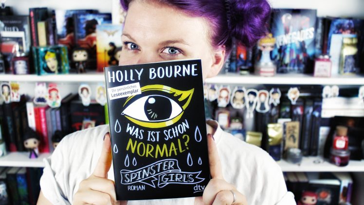 Rezension: Spinster Girls – Was ist schon normal? / Holly Bourne