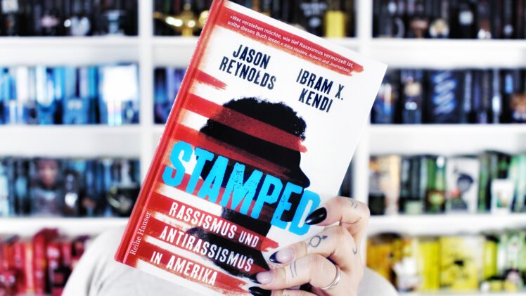 Rezension | Stamped von Jason Reynolds & Ibram X. Kendi