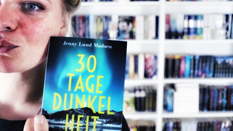 Rezension | 30 Tage Dunkelheit von Jenny Lund Madsen