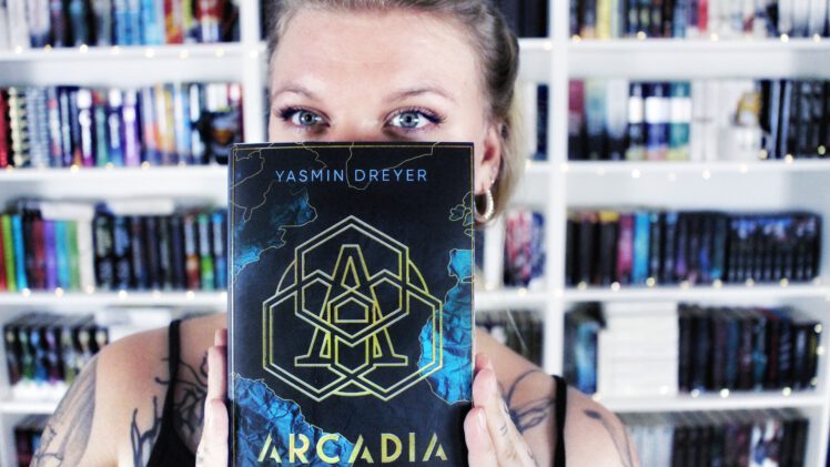 Rezension | Arcadia von Yasmin Dreyer